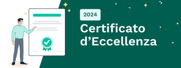 Certificato di Eccellenza 2024: quali criteri bisogna rispettare per ottenerlo?